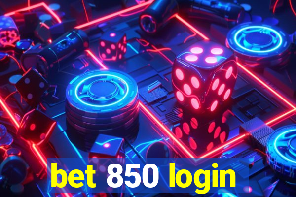 bet 850 login